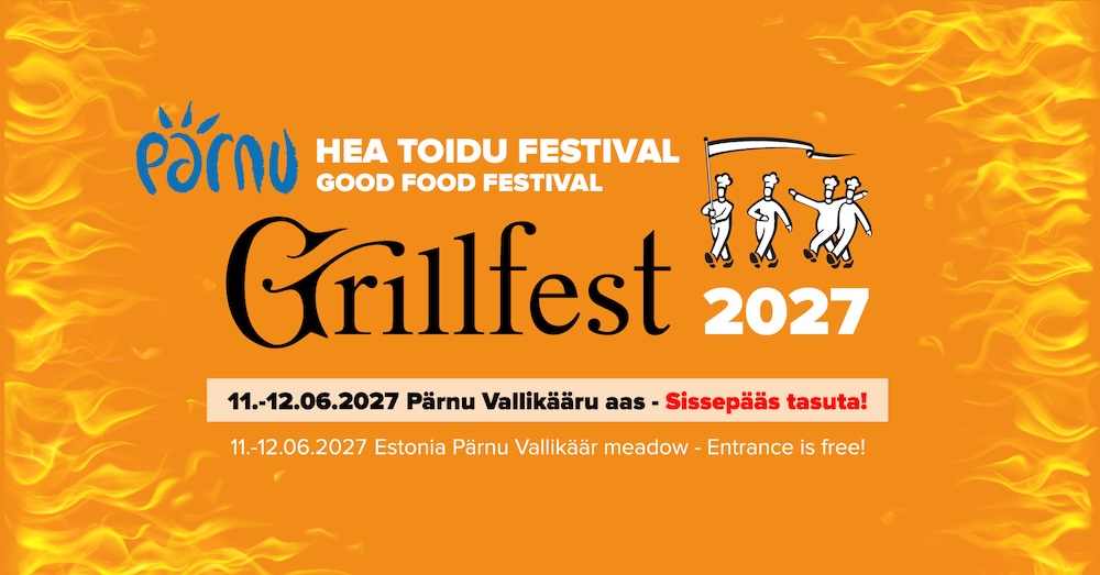 Tere tulemast Grillfestile 2027 Welcome to Grillfest 2027